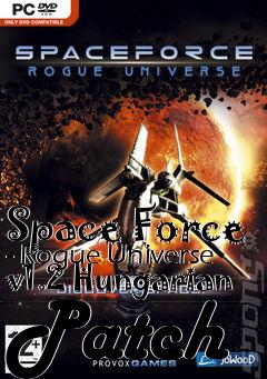 Box art for Space Force - Rogue Universe v1.2 Hungarian Patch