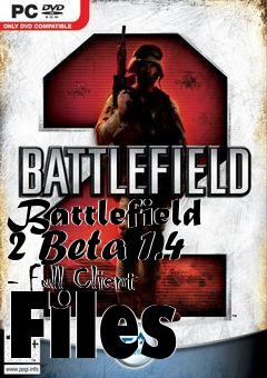 Box art for Battlefield 2 Beta 1.4 - Full Client Files