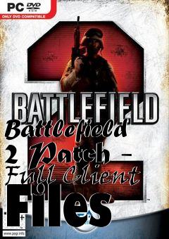 Box art for Battlefield 2 Patch - Full Client Files