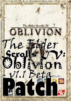 Box art for The Elder Scrolls IV: Oblivion - v1.1 Beta Patch
