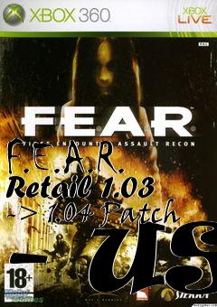 Box art for F.E.A.R. Retail 1.03 -> 1.04 Patch - US