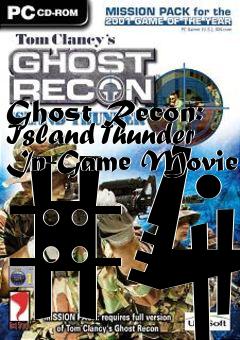Box art for Ghost Recon: Island Thunder In-Game Movie #4
