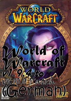 Box art for World of Warcraft v1.9.4 to v1.10.0 Patch (German)