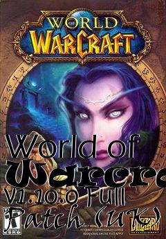 Box art for World of Warcraft v1.10.0 Full Patch (UK)