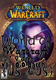 Box art for World of Warcraft  v1.9.4 to v1.10.0 patch (US  AUS)