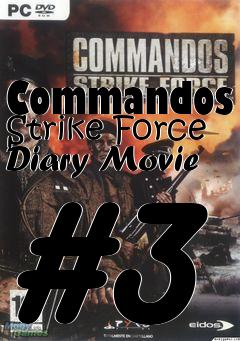 Box art for Commandos Strike Force Diary Movie #3