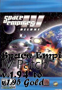 Box art for Space Empires IV Patch v.1.94 to v.1.95 Gold