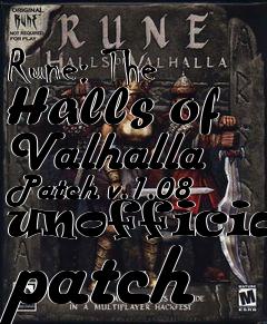 Box art for Rune: The Halls of Valhalla Patch v.1.08 unofficial patch