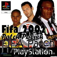Box art for Fifa 2002 Patch Polish FIFA Patch � Audio Patch