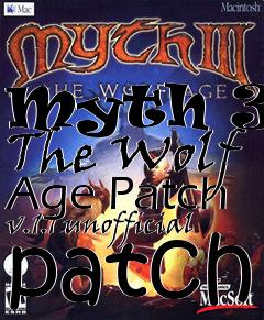 Box art for Myth 3 - The Wolf Age Patch v.1.1 unofficial patch