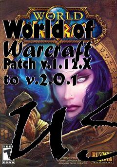 Box art for World of Warcraft Patch v.1.12.X to v.2.0.1 US