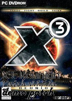 Box art for X3: Reunion Patch v.1.3.1a demo patch