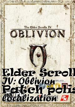 Box art for Elder Scrolls IV: Oblivion Patch polish localization