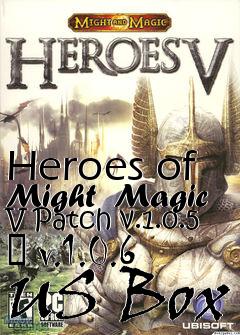 Box art for Heroes of Might  Magic V Patch v.1.0.5 � v.1.0.6 US Box