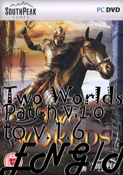 Box art for Two Worlds Patch v.1.0 to v.1.6 ENG/PL