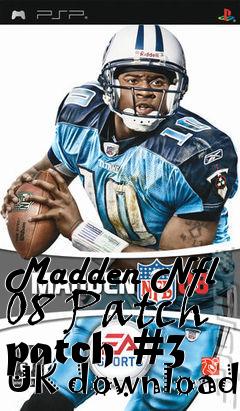 Box art for Madden Nfl 08 Patch patch #3 UK download