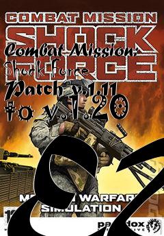 Box art for Combat Mission: Shock Force Patch v.1.11 to v.1.20 EU