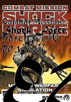 Box art for Combat Mission: Shock Force Patch v.1.10 to v.1.11 EU
