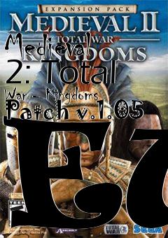 Box art for Medieval 2: Total War - Kingdoms Patch v.1.05 EU