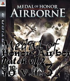 Box art for Medal of Honor: Airborne Patch v.1.2 to v.1.3