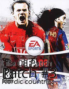 Box art for Fifa 08 Patch Patch #3 Nordic countries