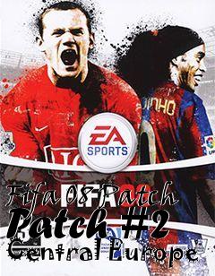 Box art for Fifa 08 Patch Patch #2 Central Europe