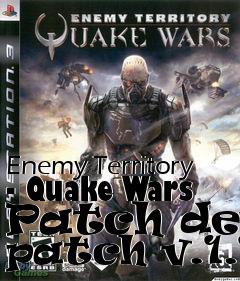 Box art for Enemy Territory - Quake Wars Patch demo patch v.1.1