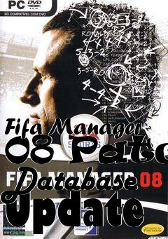 Box art for Fifa Manager 08 Patch Database Update