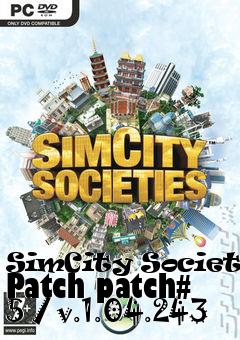 Box art for SimCity Societies Patch patch# 5 / v.1.04.243