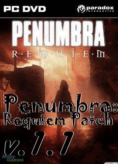Box art for Penumbra: Requiem Patch v.1.1