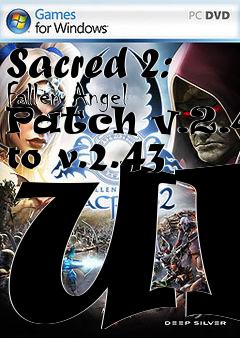 Box art for Sacred 2: Fallen Angel Patch v.2.40 to v.2.43 UK