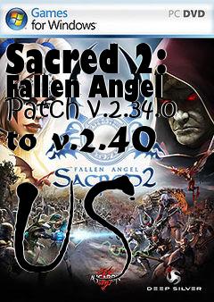 Box art for Sacred 2: Fallen Angel Patch v.2.34.0 to v.2.40 US