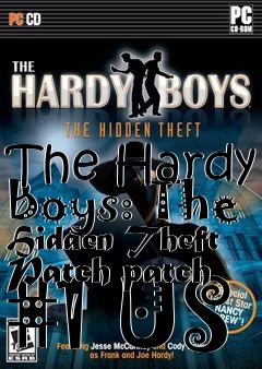 Box art for The Hardy Boys: The Hidden Theft Patch patch #1 US