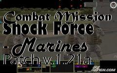 Box art for Combat Mission Shock Force - Marines Patch v.1.21a