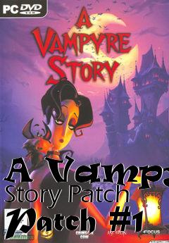 Box art for A Vampyre Story Patch Patch #1