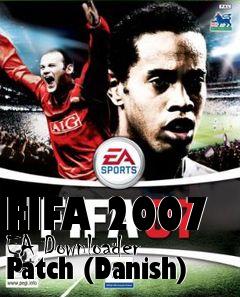 Box art for FIFA 2007 EA Downloader Patch (Danish)