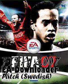 Box art for FIFA 2007 EA Downloader Patch (Swedish)