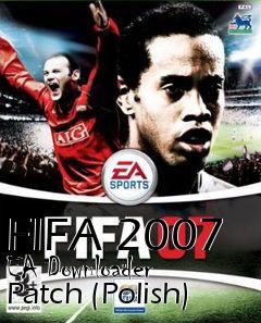 Box art for FIFA 2007 EA Downloader Patch (Polish)