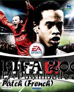 Box art for FIFA 2007 EA Downloader Patch (French)