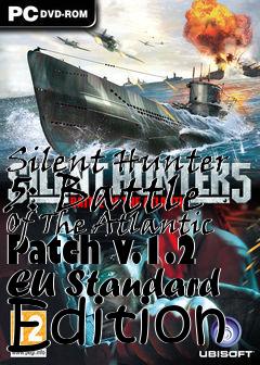 Box art for Silent Hunter 5: Battle Of The Atlantic Patch v.1.2 EU Standard Edition