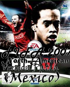 Box art for FIFA 2007 North American Version Patch (Mexico)