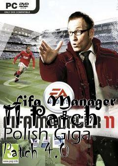 Box art for Fifa Manager 11 Patch Polish Giga Patch 4.0
