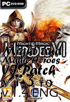 Box art for Might and Magic Heroes VI Patch v.1.3 to v.1.4 ENG