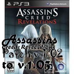 Box art for Assassins Creed: Revelations Patch v.1.02 to v.1.03