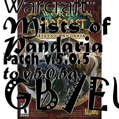 Box art for World of Warcraft: Mists of Pandaria Patch v.5.0.5 to v.5.0.5a GB/EU