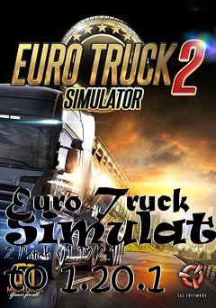 Box art for Euro Truck Simulator 2 Patch v.1.19.2.1 to 1.20.1