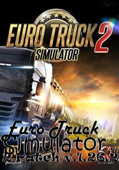 Box art for Euro Truck Simulator 2 Patch v.1.26.2.4