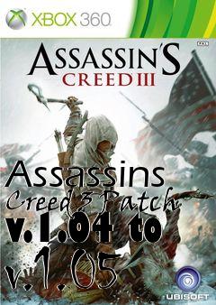 Box art for Assassins Creed 3 Patch v.1.04 to v.1.05