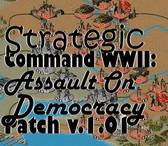 Box art for Strategic Command WWII: Assault On Democracy Patch v.1.01