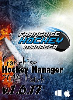 Box art for Franchise Hockey Manager 2014 Patch v.1.6.17